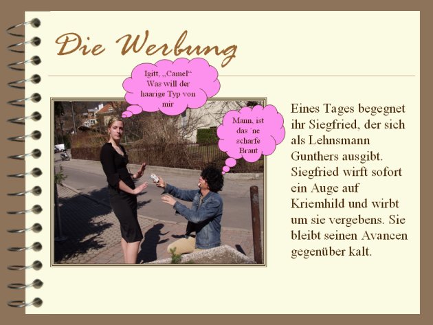 Eines Tages begegnet ihr Siegfried. Sie bleibt seinen Avancen gegen&uuml;ber kalt.