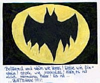 Bet&ouml;rend und sch&ouml;n wie Venus! Weise wie Einstein! Stark wie Herkules! Nein, es ist nicht Hermann Meier! Es ist ... BATMANN!!!!